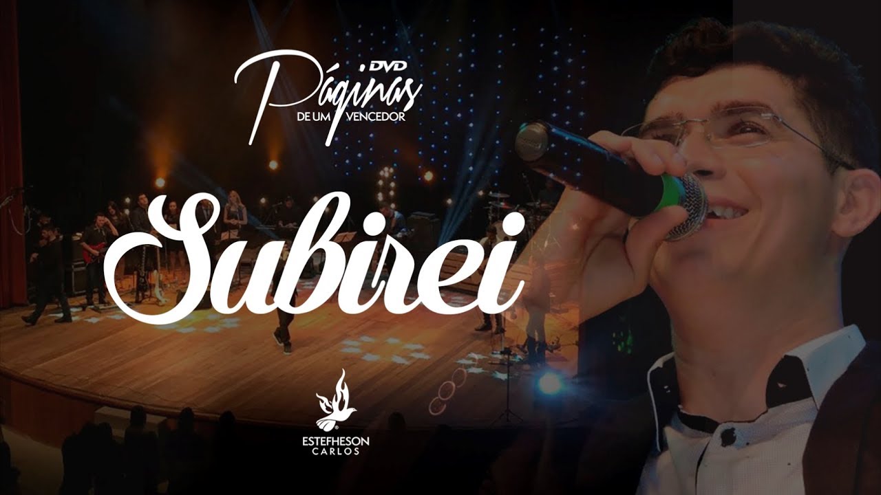 Subirei I  Estefheson Carlos I  DVD Páginas de um Vencedor