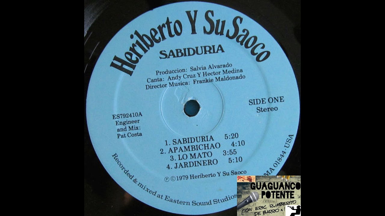LO MATO ◄◄ ► Heriberto Y Su Saoco ‎– Sabiduria - Canta Andy Cruz y Hector Medina 1979   ♫♫♫♫
