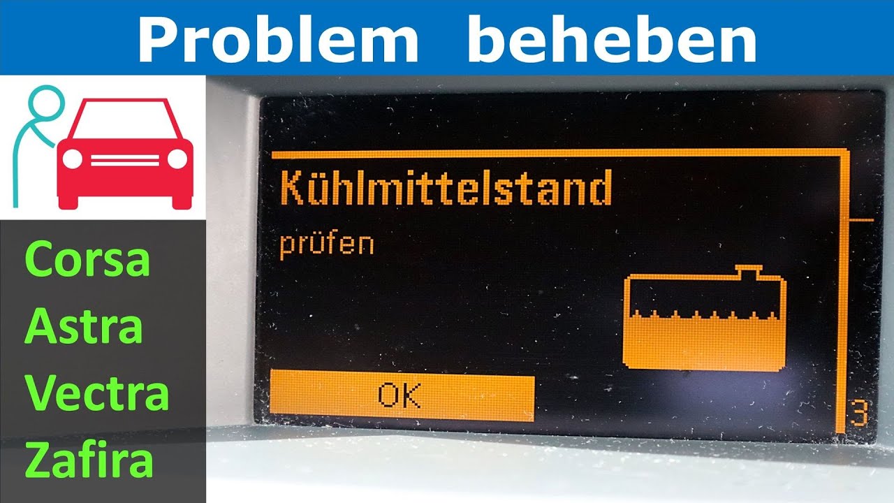 Kühlmittelstand prüfen - Problem, die Lösung beim Opel Astra H (Corsa, Meriva, Vectra, Zafira)