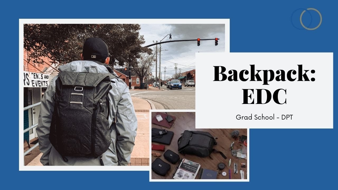 My EDC Backpack For Grad School (DPT)