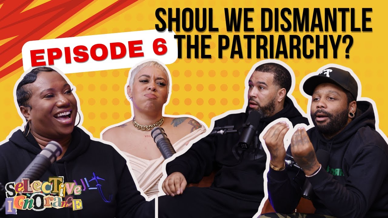 EP 6 | Should We Dismantle the Patriarchy? Feat Ish, Mouse Jones & Passport Cutty