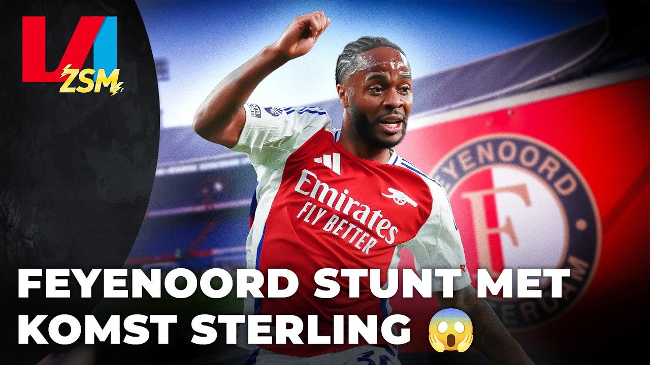 🚨 Wat een STUNT! Raheem Sterling naar Feyenoord 🤯 | VI ZSM