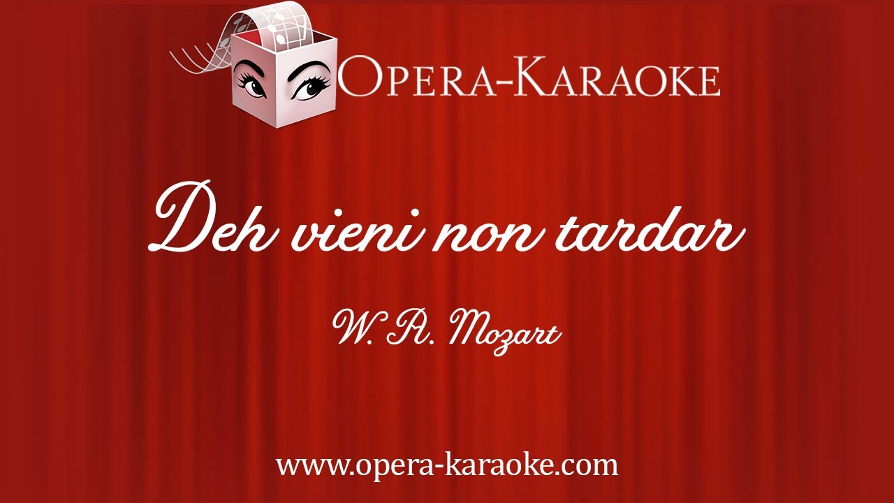 Giunse alfin il momento - Deh vieni non tardar Karaoke Accompaniment