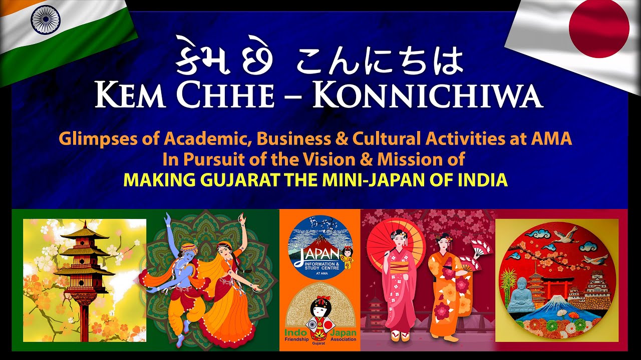KEM CHHE - KONNICHIWA : Indo-Japan Friendship Association, Gujarat's Theme Song & Pictorial Glimpses