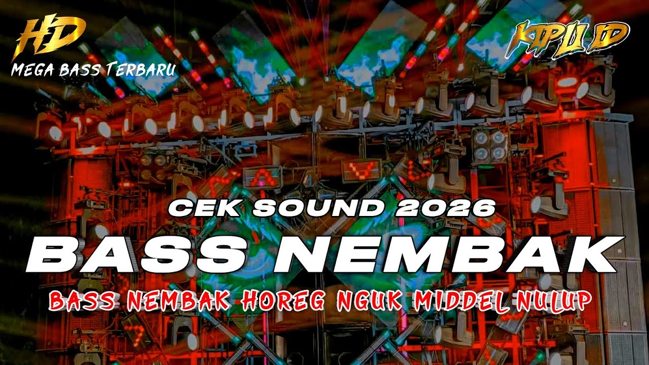 DJ TERBARU 2026 | DJ CEK SOUND FULL BASS NEMBAK DADA MIDDEL NULUP JOSJIS •KIPLI ID REMIX 