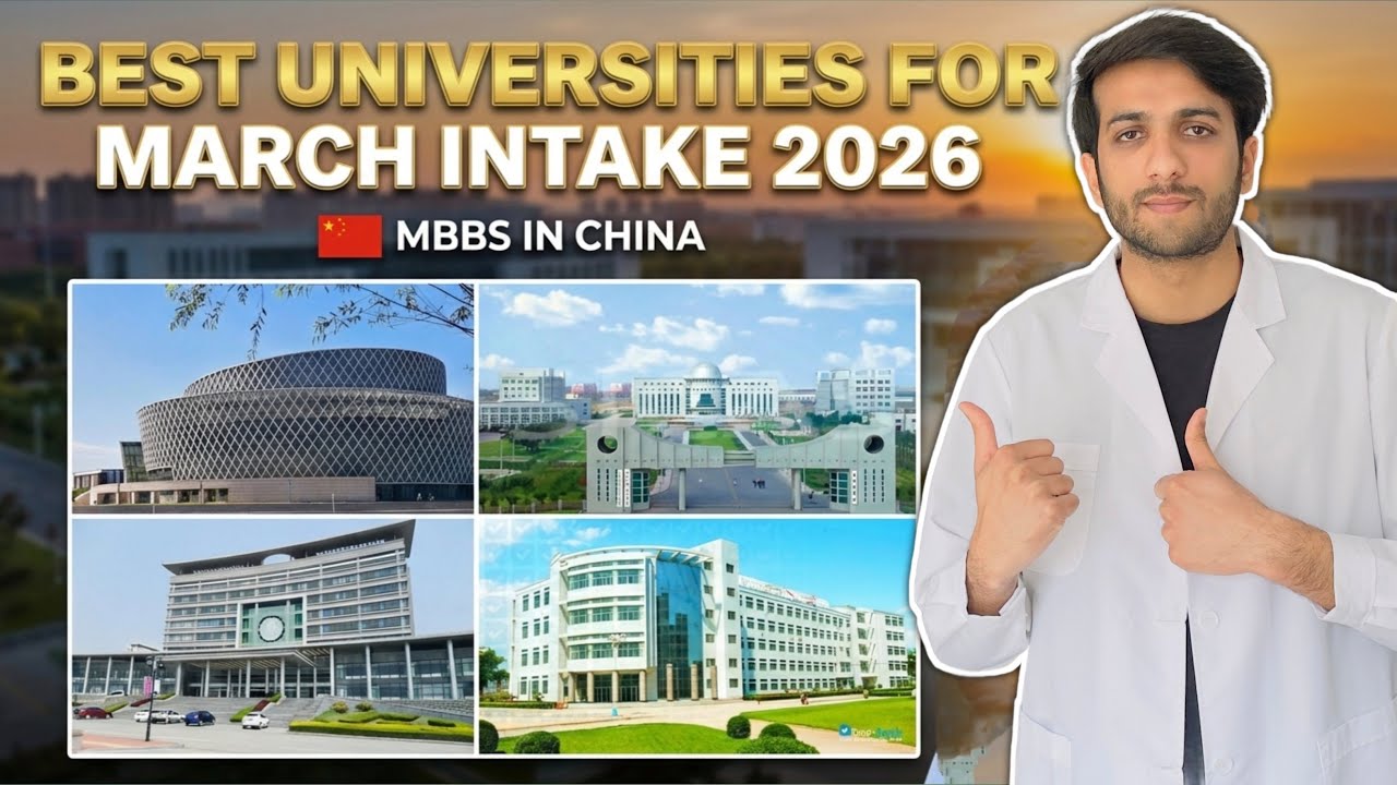 March Intake 2026 | Best Universities Of China 🇨🇳 | MBBS In China 🇨🇳 | Dr Muhib Sajjad
