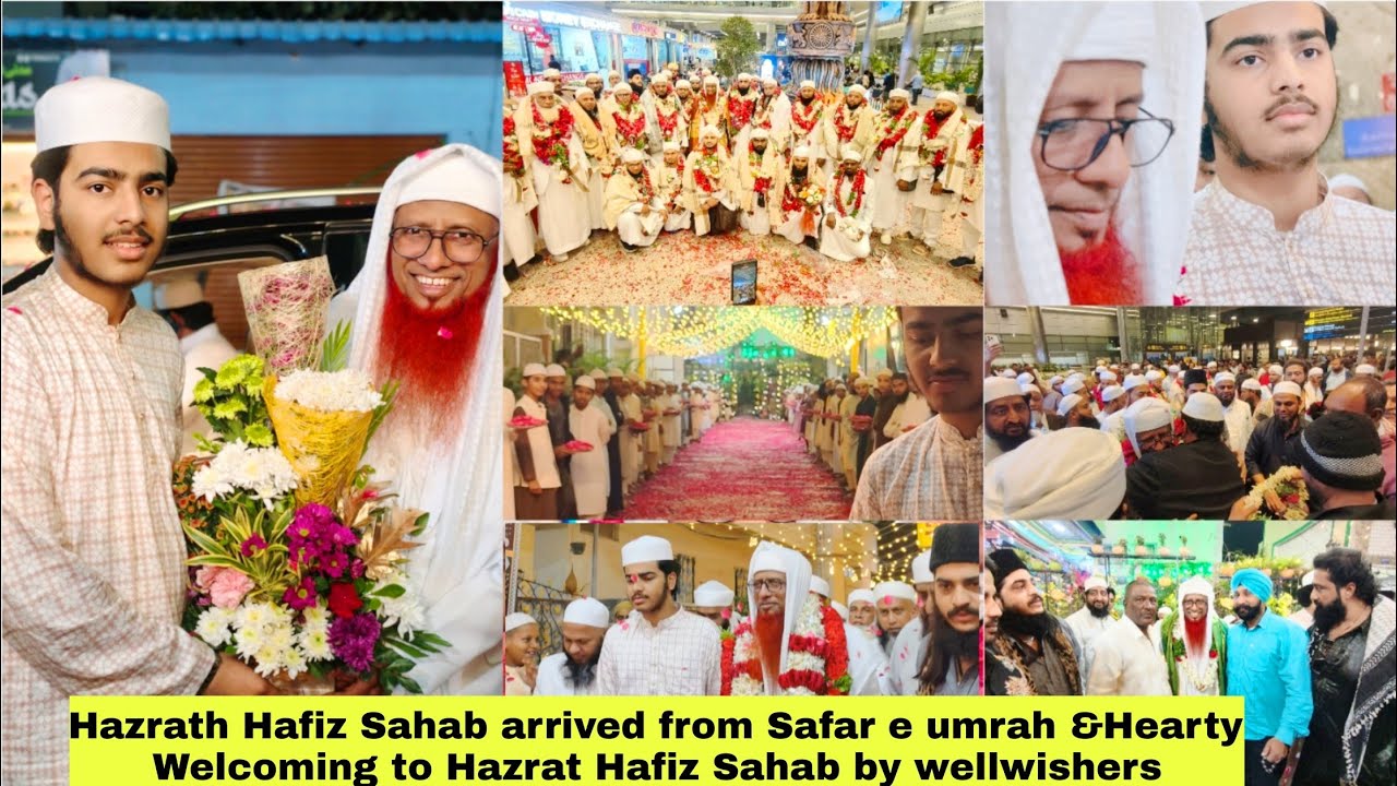 Hazrat Hafiz Sahab arrived from Safar e umrah &Hearty welcoming to Hazrat Hafiz Sahab by Wellwishers
