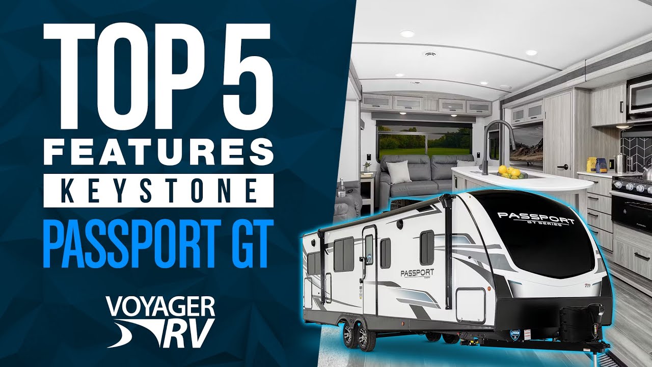 2023 Keystone Passport GT Travel Trailer: 5 Must-Have Features!