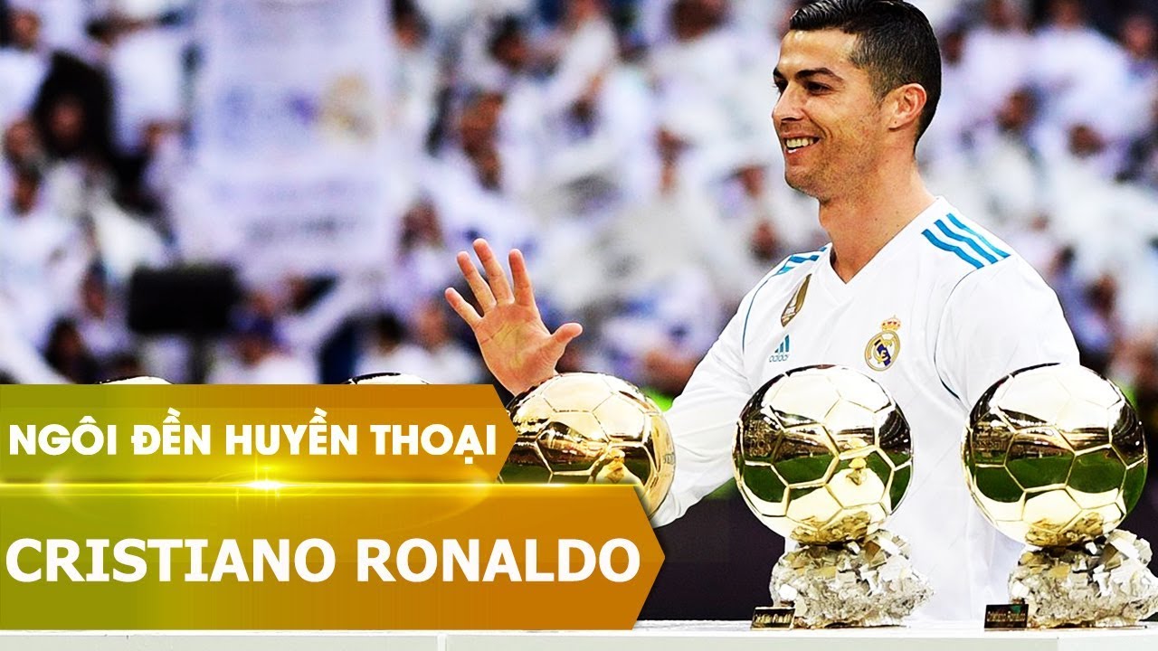 Ngôi đền huyền thoại | Cristiano Ronaldo (phần 2)
