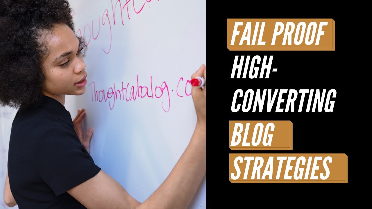 7 Fail Proof Steps for a High Converting Blog Strategy