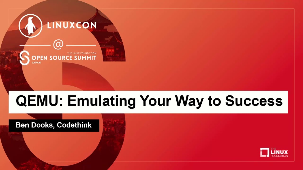 QEMU: Emulating Your Way to Success - Ben Dooks, Codethink