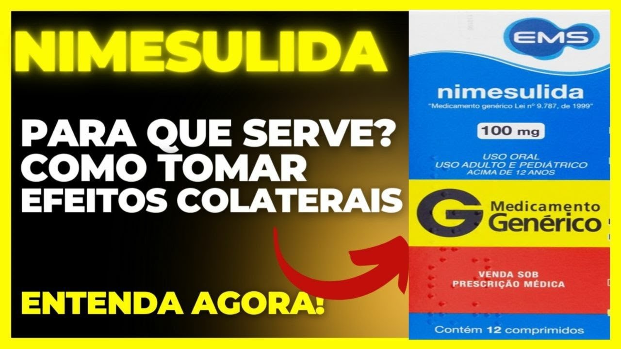 NIMESULIDA - PARA QUE SERVE, COMO TOMAR, EFEITOS COLATERAIS, COMO FUNCIONA - TUDO SOBRE NIMESULIDA