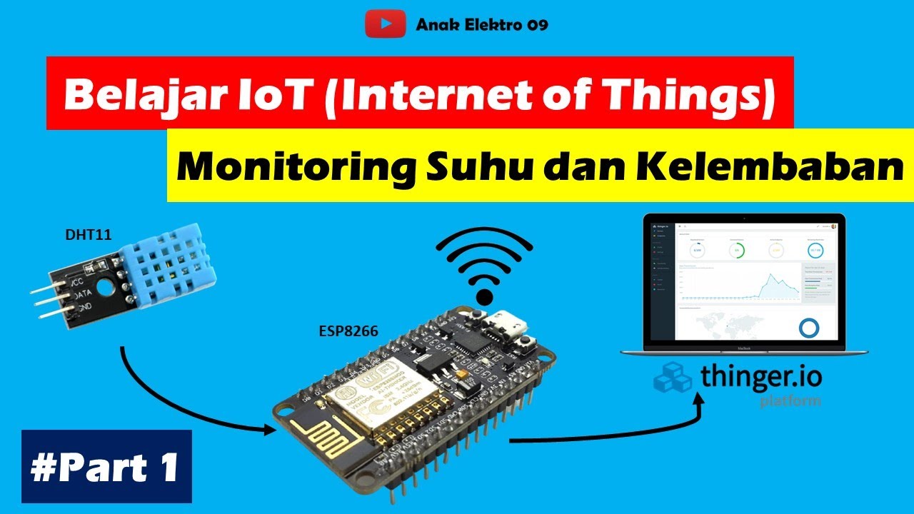 Membuat IoT Sensor Suhu dan Kelembaban (Part 1)