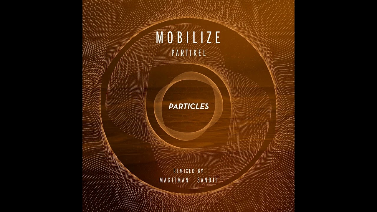 Mobilize - Partikel (Magitman Remix)
