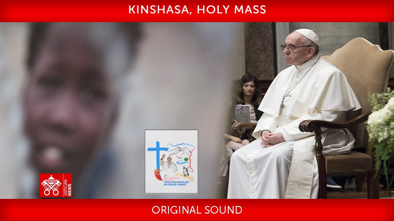 1 February 2023, Kinshasa, Holy Mass | Pope Francis