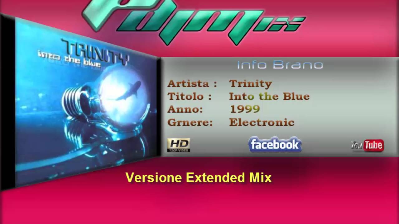 Trinity - Into the Blue (1999 Extended Mix)