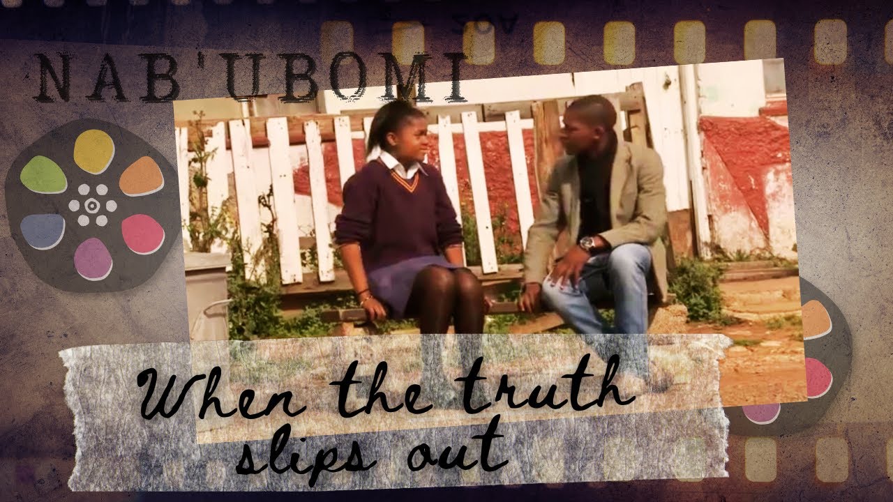 Nab'Ubomi | WHEN THE TRUTH SLIPS OUT | Kwazakhele | Inter-School Film Competition