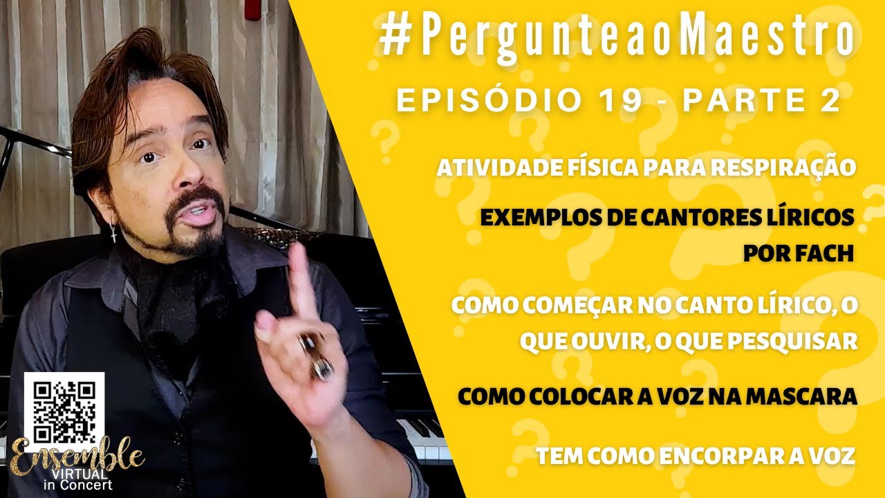 EP19 #PergunteaoMaestro - PT2: Como começar no Canto Lírico, Exemplos de Cantores, Voz na Mascara +!