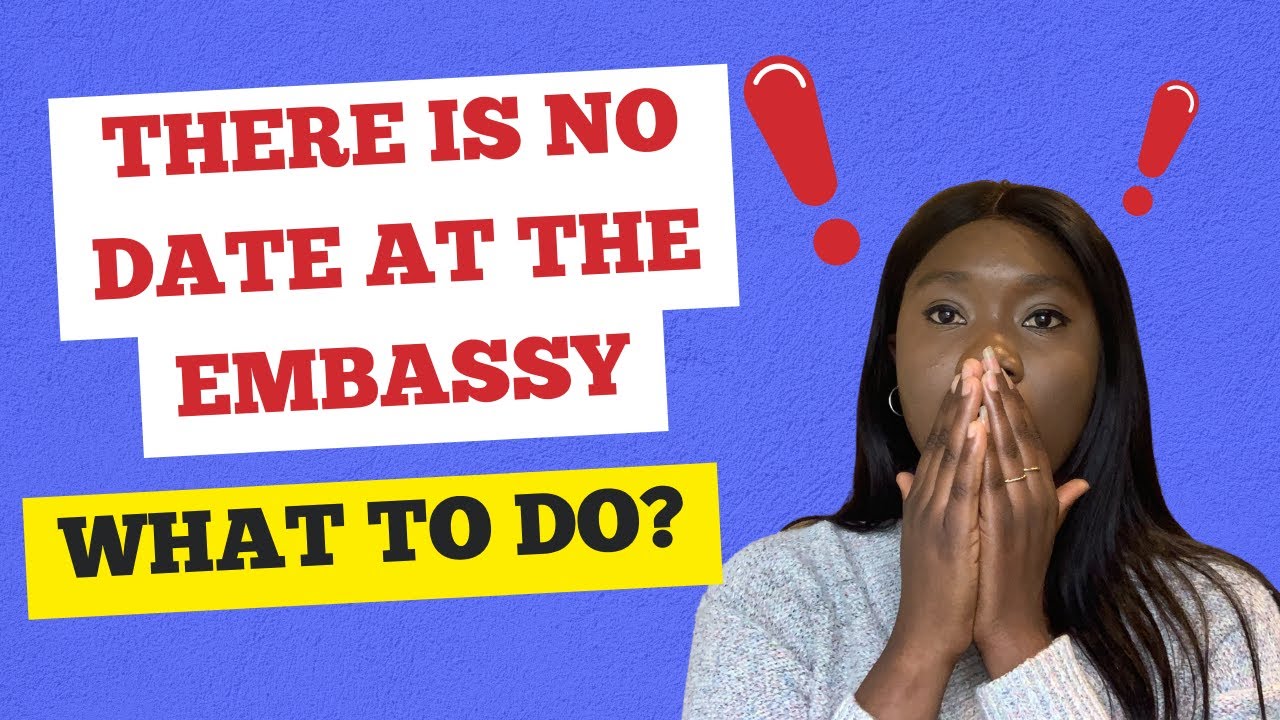 The US Embassy Date Situation | Tips to Navigate Getting a Suitable Date