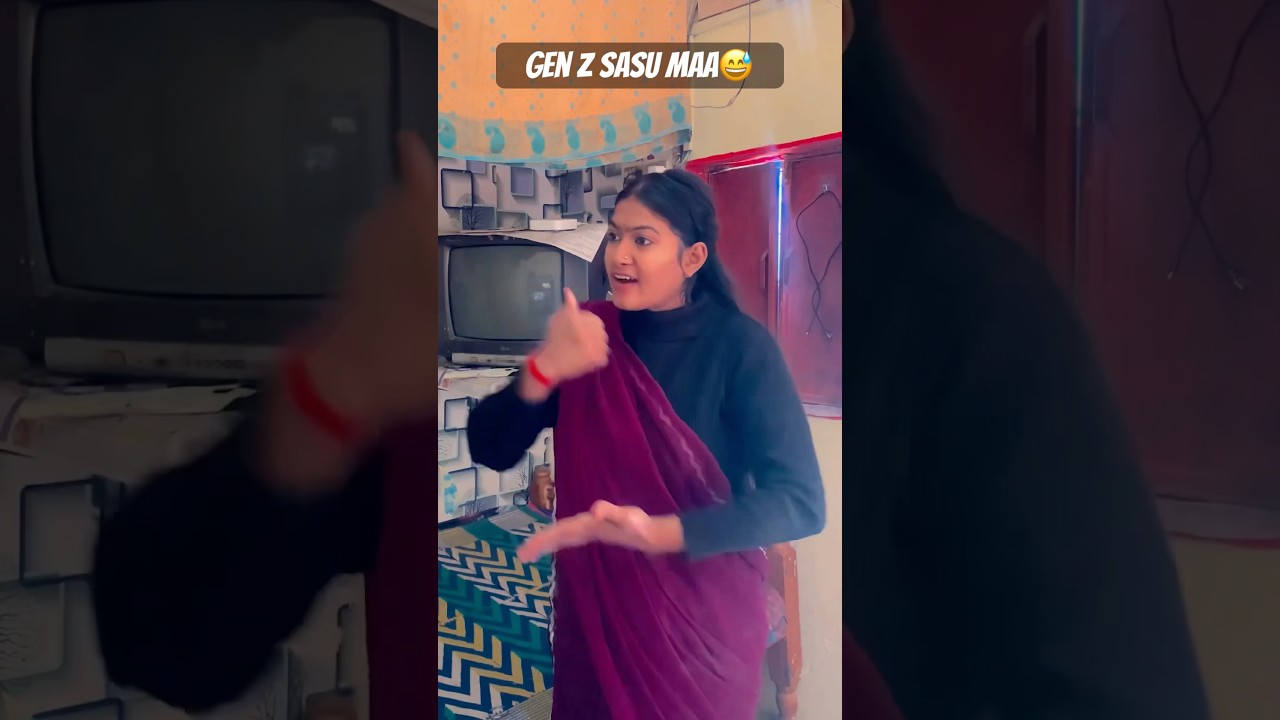 Gen z sasu maa 😅😂