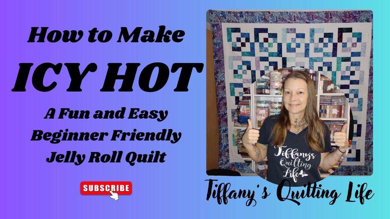 How to make 'ICY HOT' a Beginner Friendly Jelly Roll Quilt