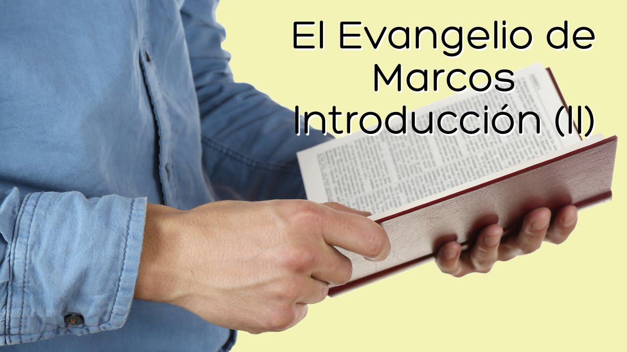 Prédicas cristianas: Introducción al evangelio de Marcos II