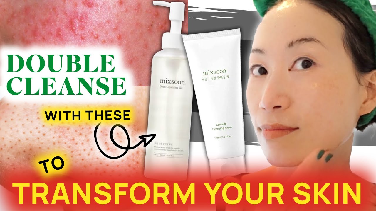 FIX YOUR SKIN by DOUBLE CLEANSING with the RIGHT PRODUCTS Feat. Mixsoon I Korean Skincare