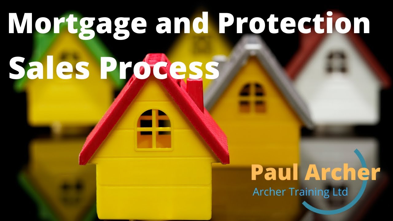 Mortgage and Protection Sales Process