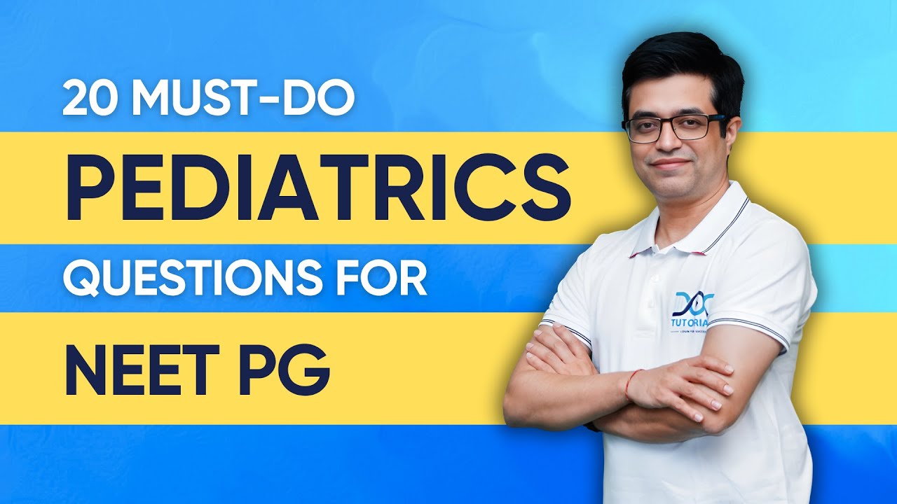 NEET PG Preparation | Pediatrics T&D by Dr. Sandeep Sharma | 20 Must Do Questions for NEET PG | HYTs
