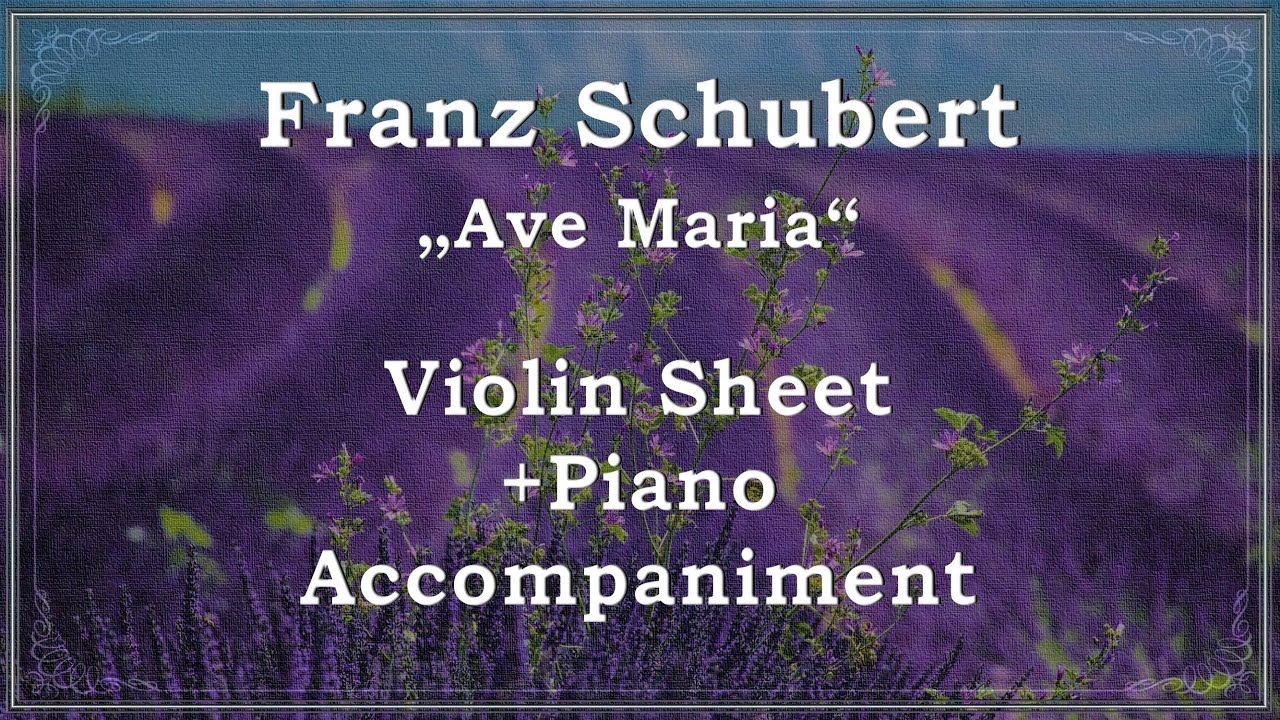 Ave Maria ~ Franz Schubert (Acompañamiento Piano + Partitura Violin)