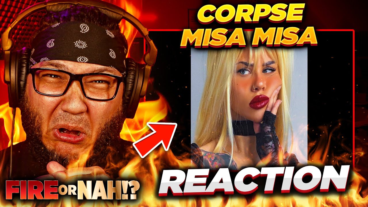 FIRE or NAH?! CORPSE - MISA MISA! (REACTION) | iamsickflowz