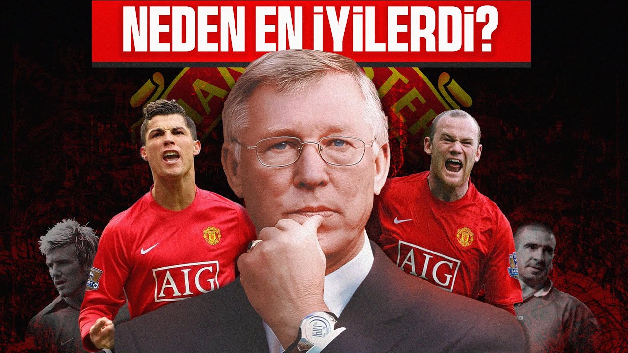 MANCHESTER UNITED BİR ZAMANLAR NEDEN EN İYİ TAKIMDI? - ''Teknik Adam Dokunuşu!''