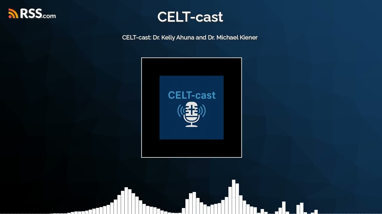 CELT-cast: Dr. Kelly Ahuna and Dr. Michael Kiener