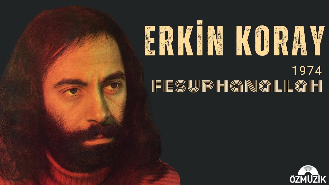 Erkin Koray - Fesuphanallah (Official Audio)