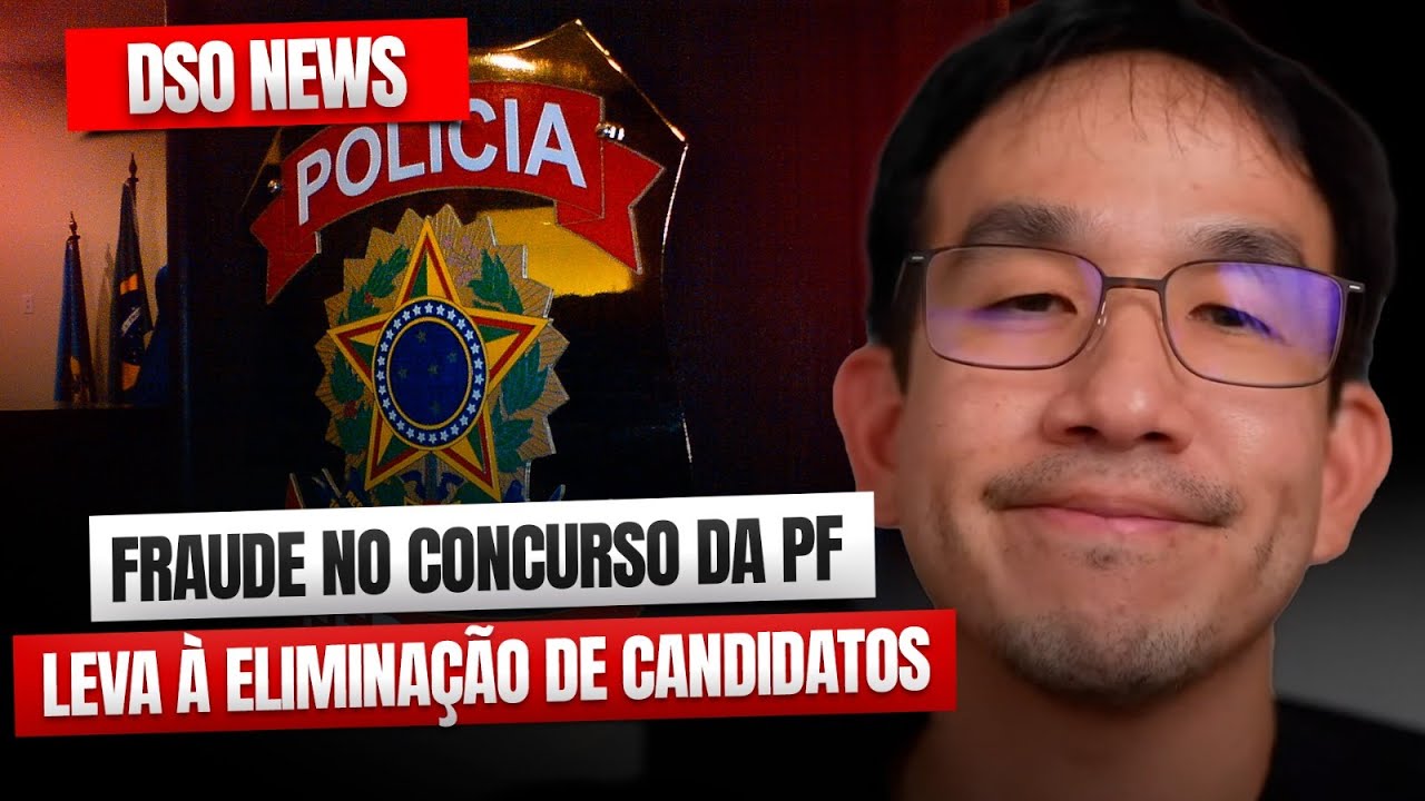 🚨DSO News &ndash; Fraude no concurso da Pol&iacute;cia Federal leva &agrave; elimina&ccedil;&atilde;o de candidatos...