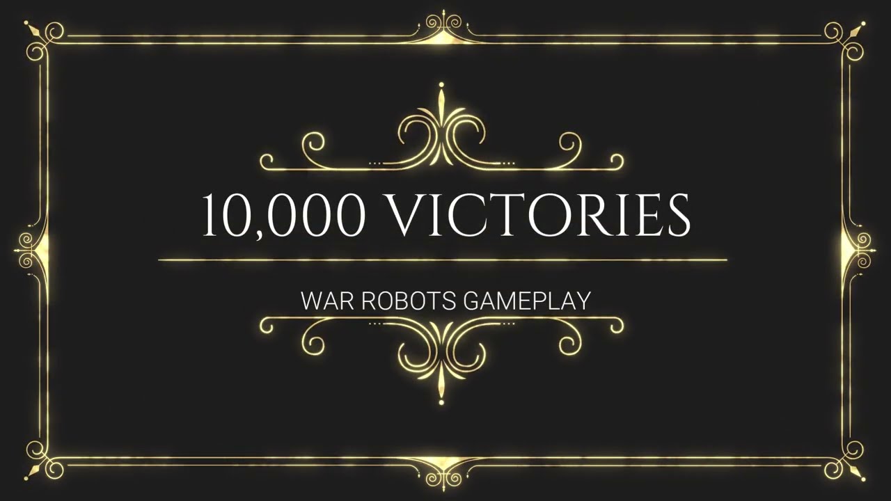 10,000 Stat Victories | Gameplay | War Robots