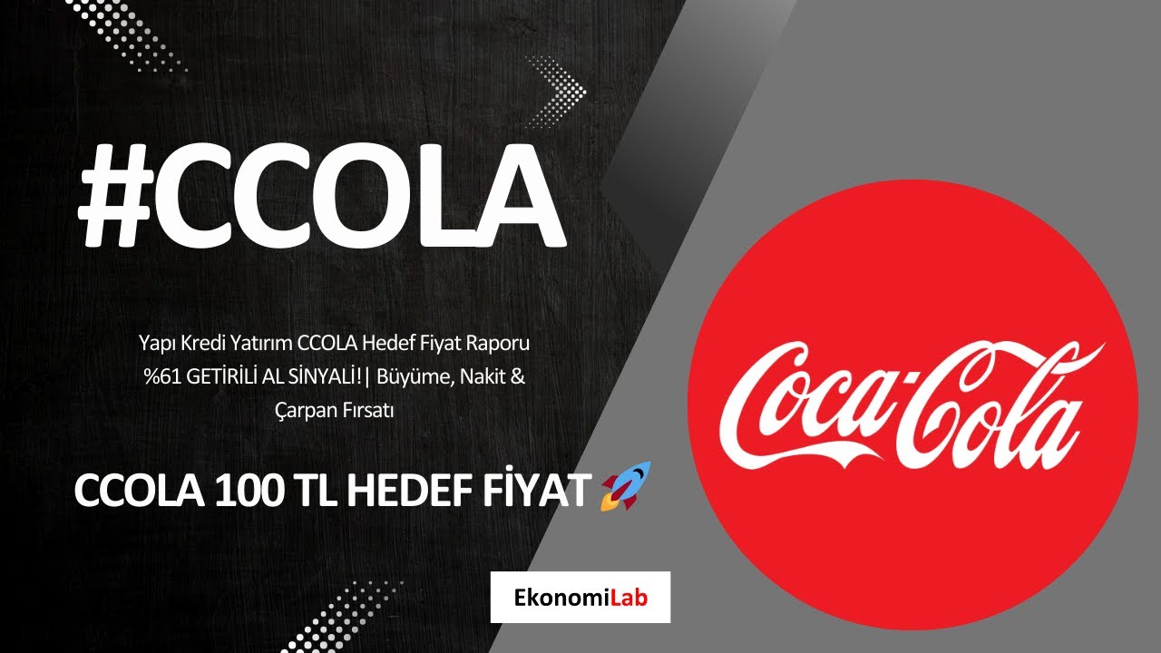 CCOLA 2026 Hedef Fiyat &Ouml;zeti | YKYatirim Araştırma Raporu &ndash; Ne Diyor? (#ccola)