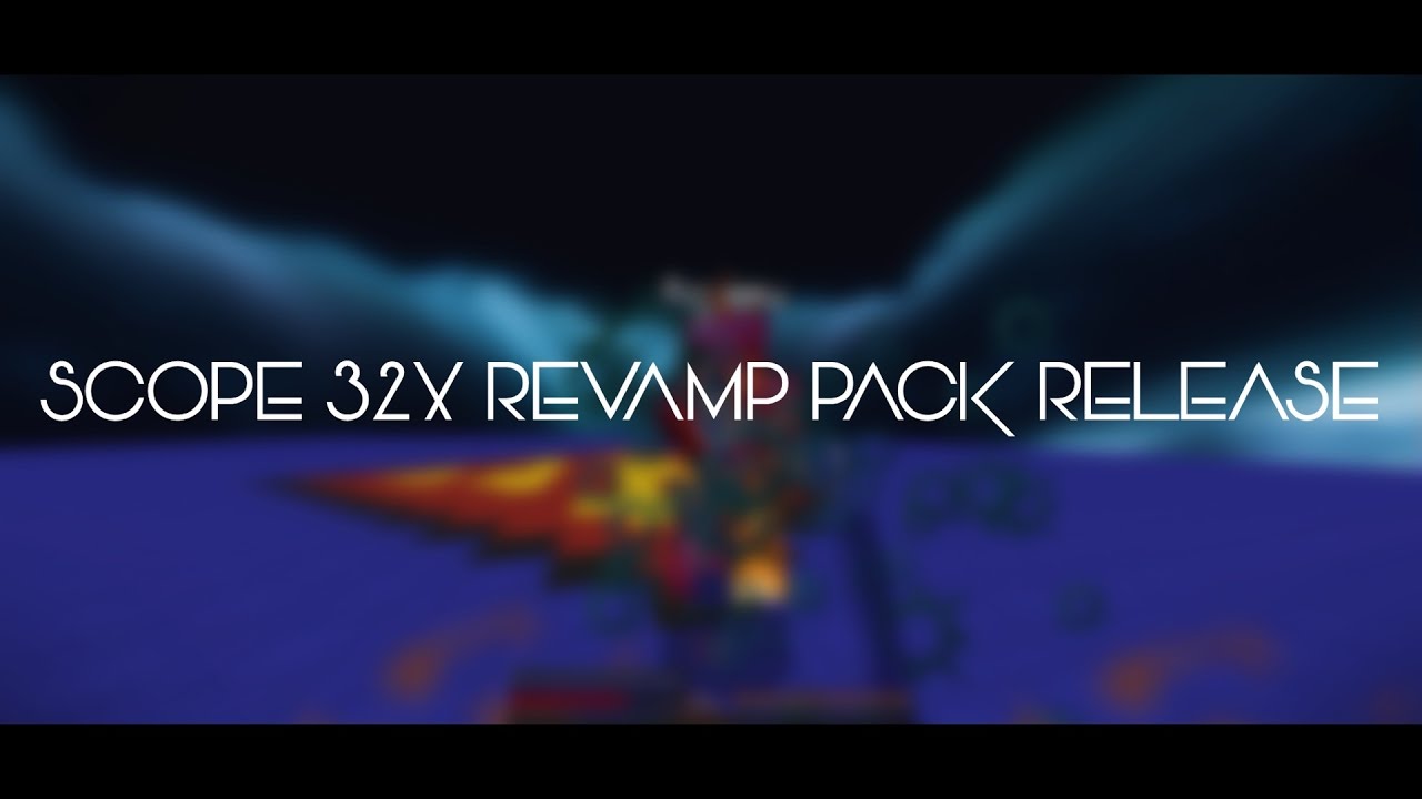 Scope 32x Revamp Pack Release