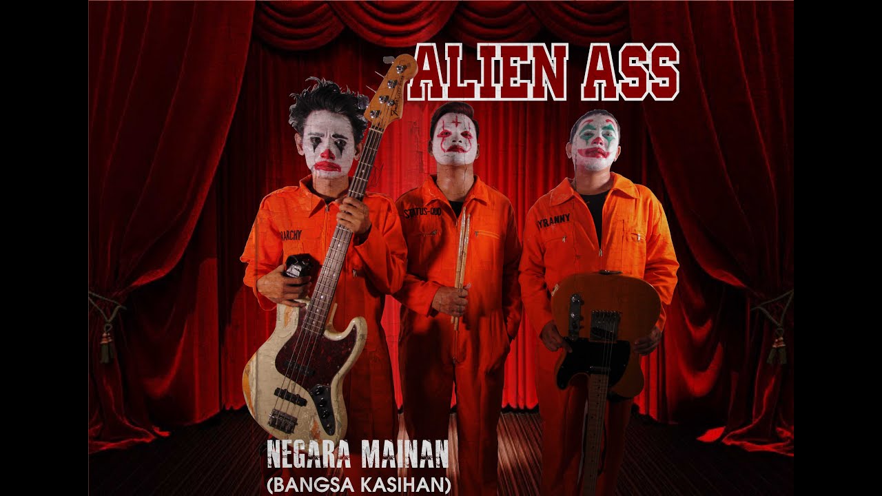 Alien Ass - Negara Mainan (Bangsa Kasihan) - (Official Music Video)