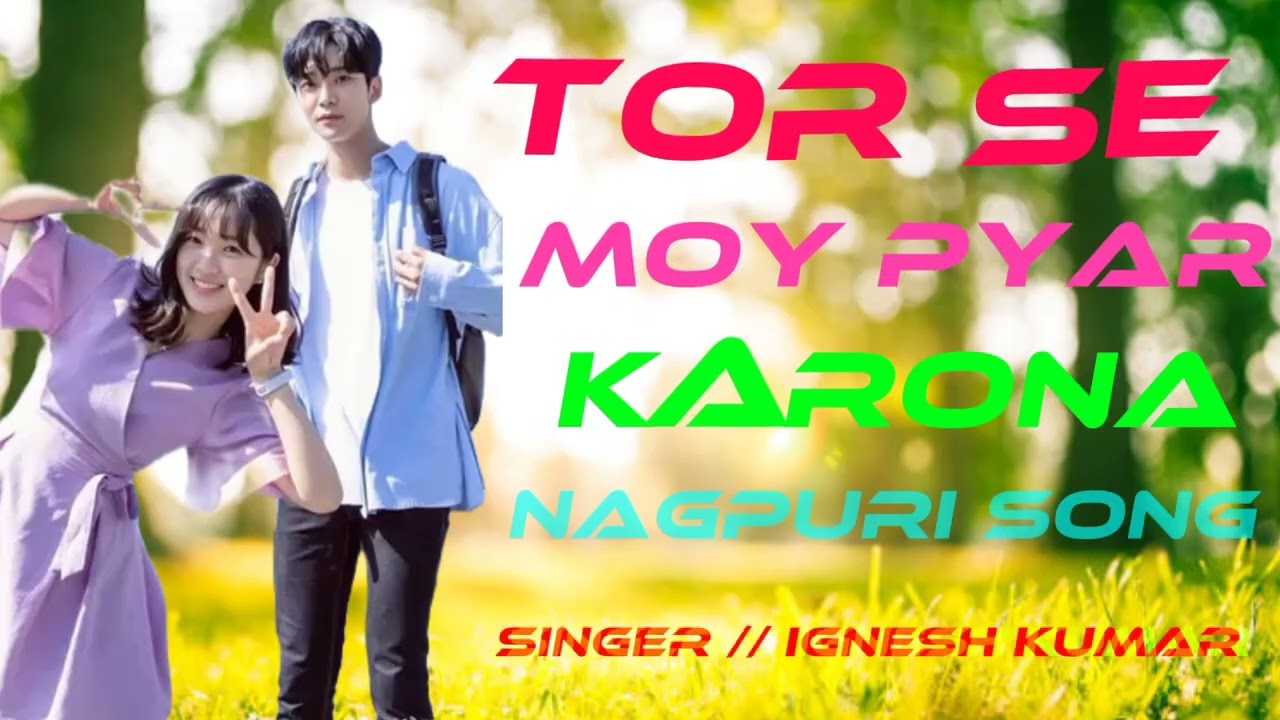 Tor Se Moy Pyar Karona 🌱 New Nagpuri  Old sang  nagpuri // Singer Ignesh Kumar 2026 (128)pk