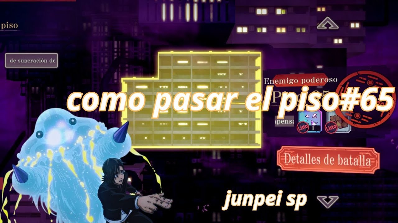 TORRE DE ILUSORIA PISO 65 con JUNPEI SP Jujutsu Kaisen: Phantom Parade