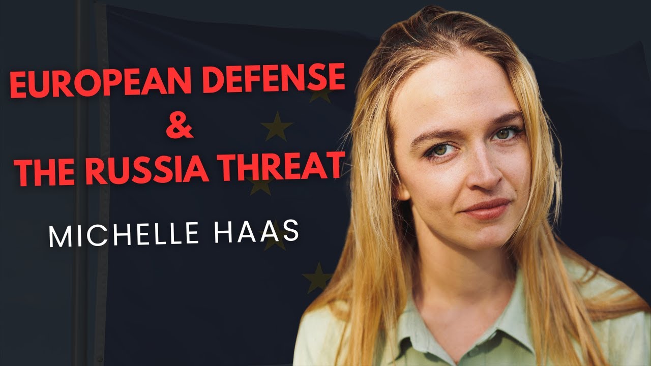 Michelle Haas on European Defense, Strategic Autonomy, and the Russian Threat