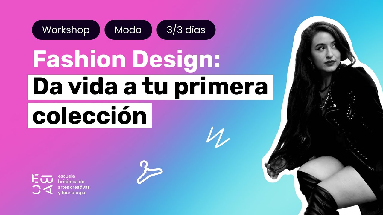Fashion Design: Da vida a tu primera colección