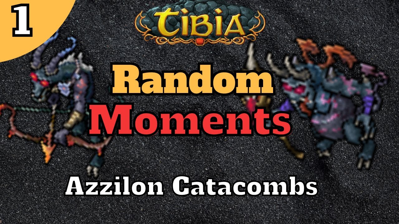 Ep. 1 Azzilon Catacombs  [Tibia Random Moments]