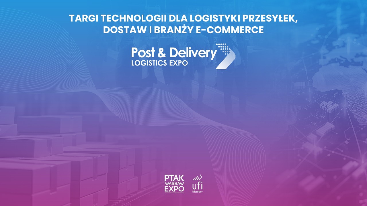 PODSUMOWANIE PIERWSZEGO DNIA TARG&Oacute;W POST & DOSTAWA LOGISTICS EXPO 2026| Ptak Warsaw Expo