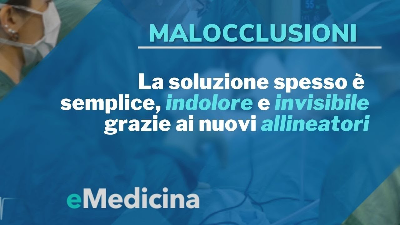 eMedicina - Allineatori invisibili con il Dott. Salvatore Sansalone