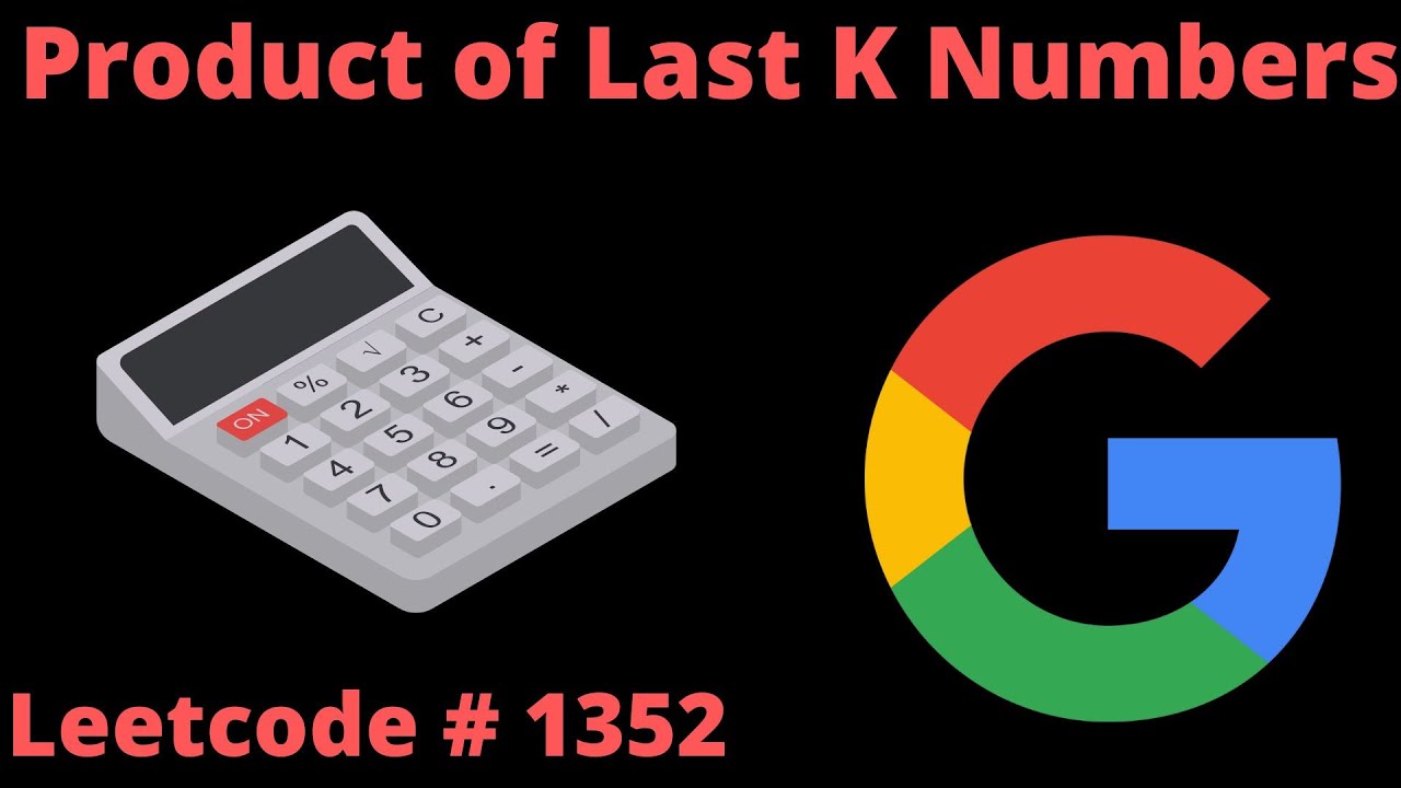 PRODUCT OF THE LAST K NUMBERS | LEETCODE # 1352 | PYTHON SOLUTION