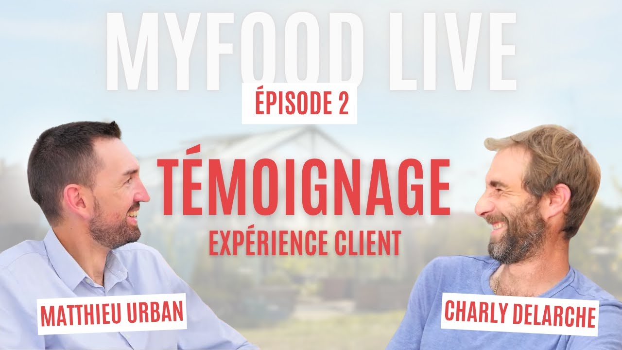 MYFOOD LIVE - Épisode 2 | Il pensait ne pas avoir la place… aujourd’hui il récolte toute l’année
