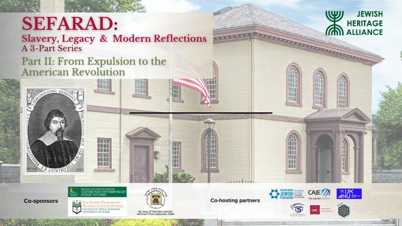 SEFARAD: Slavery, Legacy & Modern Reflections: Part II: From Expulsion to the American Revolution