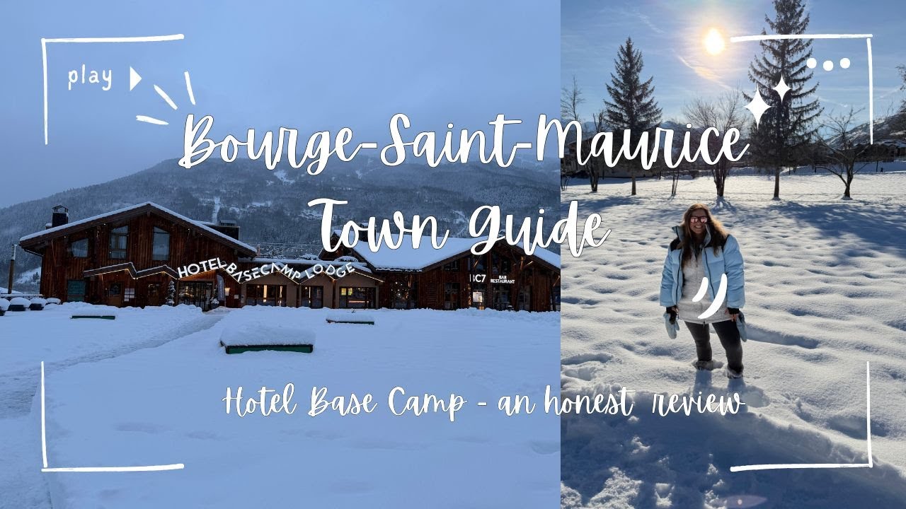 I’ll Never Stay at This Hotel Again 😬 | Bourg-Saint-Maurice Town Guide & Basecamp Lodge Review